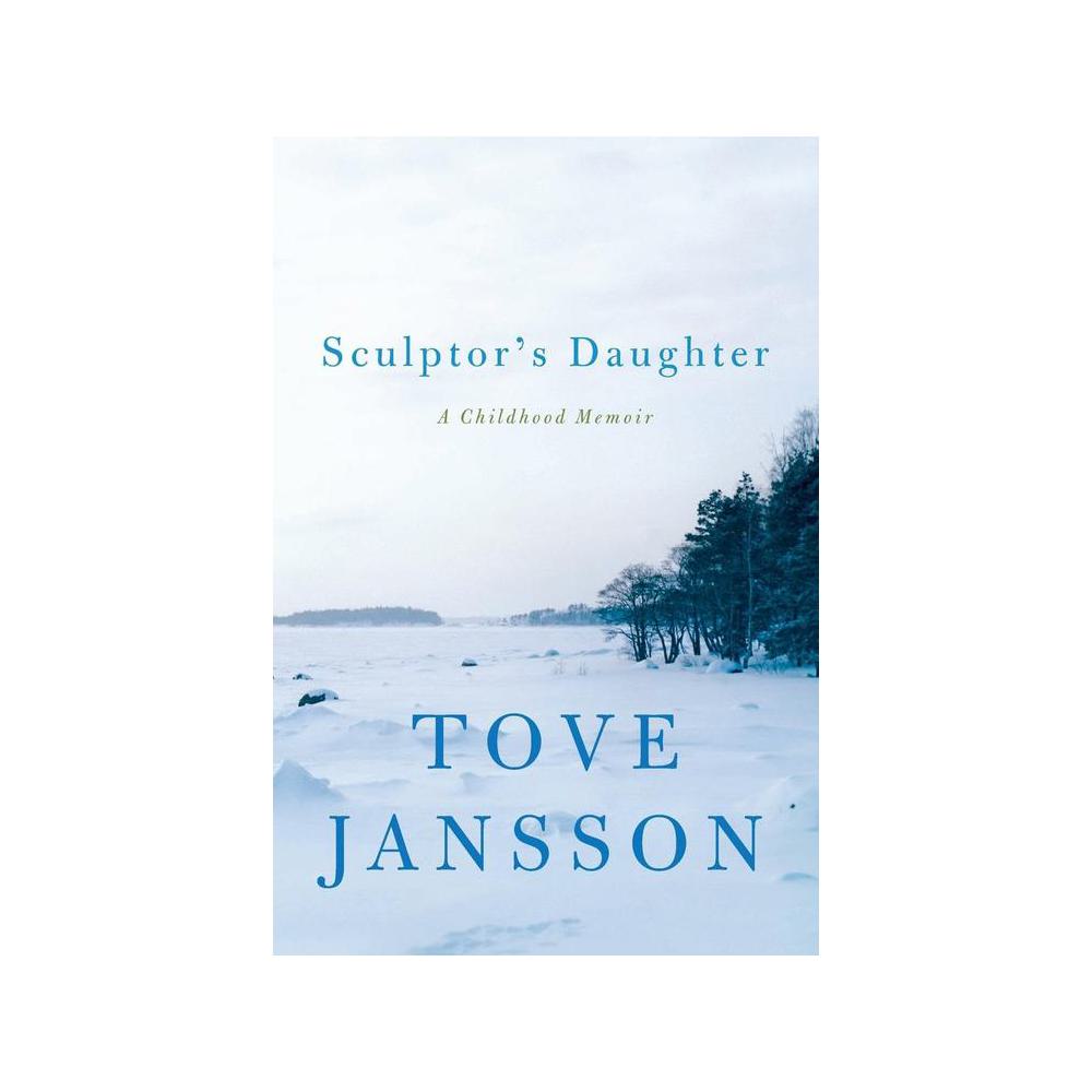 Jansson, Sculptor's Daughter: A Childhood Memoir, 9780062334626, HarperCollins Publishers, 2014, Biography & Autobiography, Books, 911354